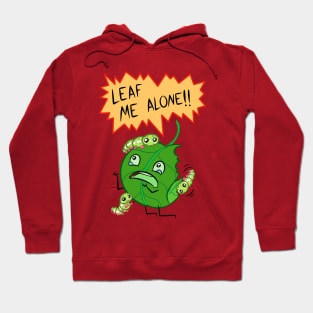 LEAF ME ALONE Hoodie